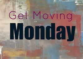 Get Moving Mondays